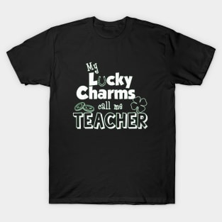 My Lucky Charms Call Me Teacher T-Shirt